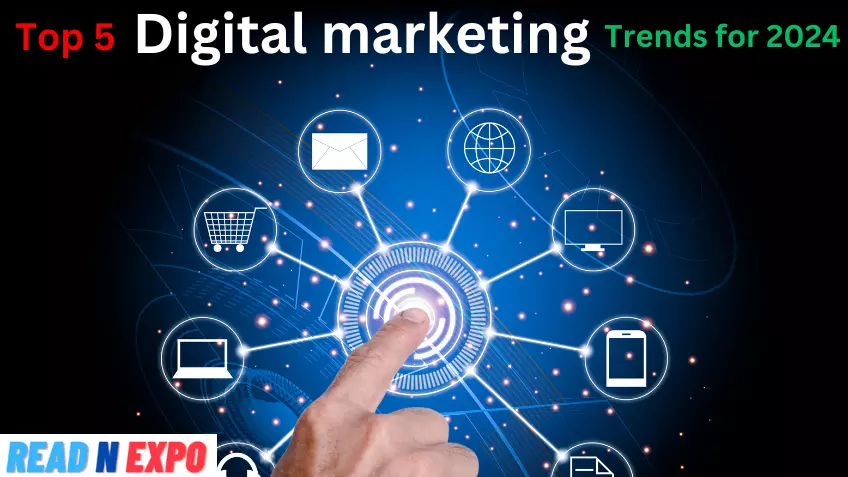 top 5 Digital marketing trends for 2024